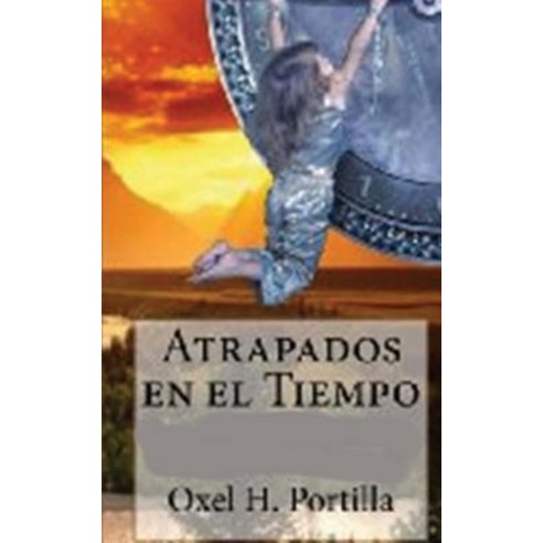 Atrapados En El Tiempo Paperback, Createspace Independent Publishing Platform