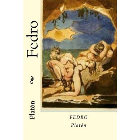 Fedro (Spanish Edition) Paperback, Createspace Independent Publishing Platform