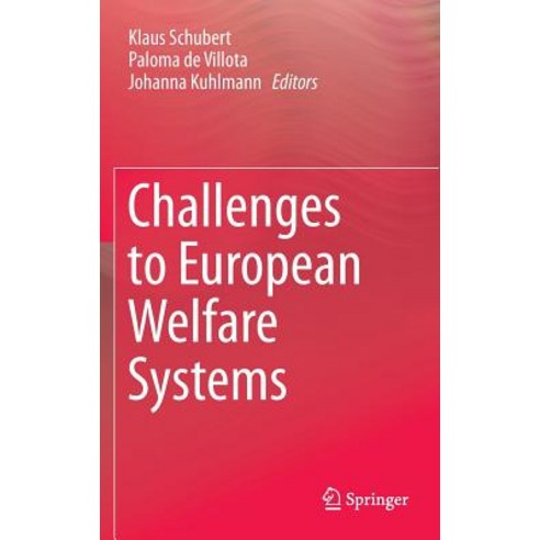 Challenges to European Welfare Systems Hardcover, Springer