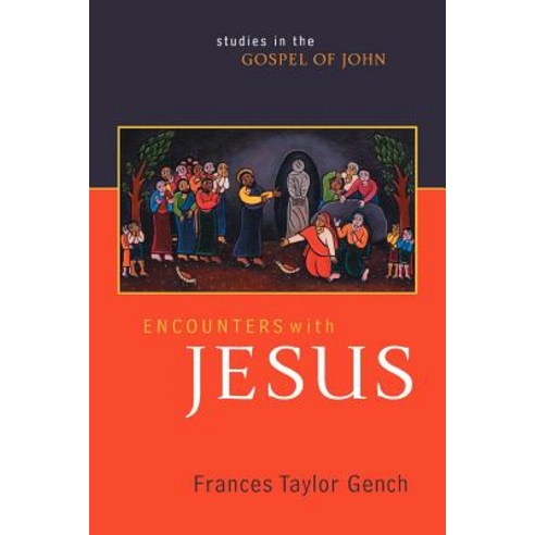 Encounters with Jesus: Studies in the Gospel of John Paperback, Westminster John Knox Press