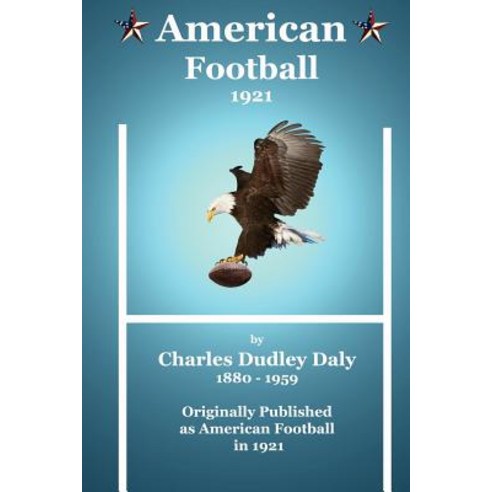 American Football 1921 Paperback, Createspace Independent Publishing Platform