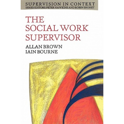 The Social Work Supervisor Paperback, Open University Press