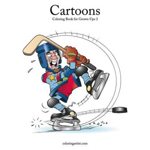 Cartoons Coloring Book for Grown-Ups 2 Paperback, Createspace Independent Publishing Platform