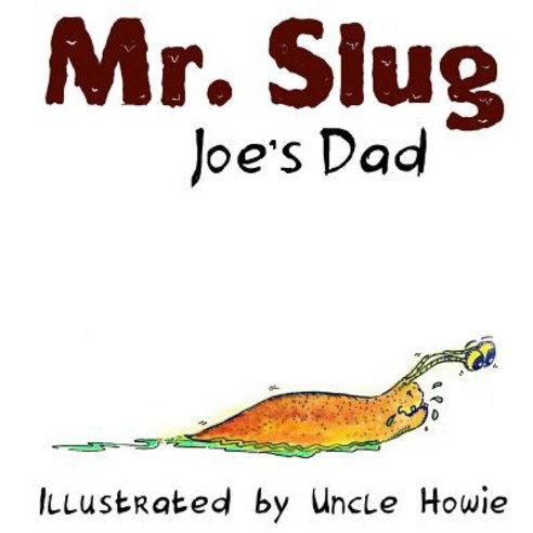Mr. Slug Paperback, Createspace Independent Publishing Platform