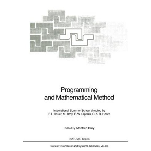 Programming and Mathematical Method: International Summer School Paperback, Springer