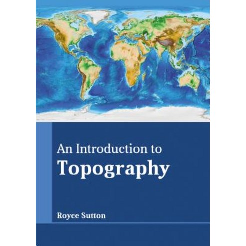 An Introduction to Topography Hardcover, Larsen and Keller Education