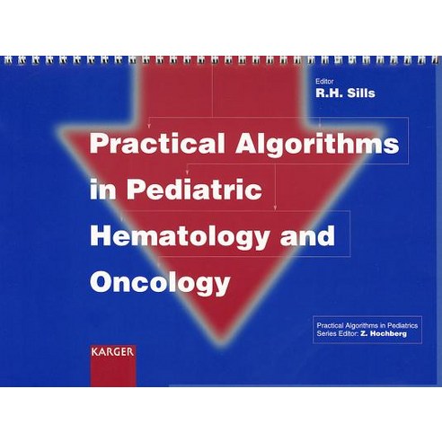 Practical Algorithms in Pediatric Hematology and Oncology Spiral, S ...