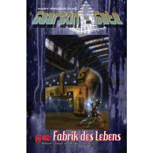 Gg 062: Fabrik Des Lebens Paperback, Createspace Independent Publishing Platform