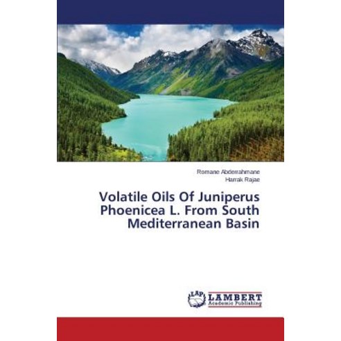 Volatile Oils of Juniperus Phoenicea L. from South Mediterranean Basin Paperback, LAP Lambert Academic Publishing