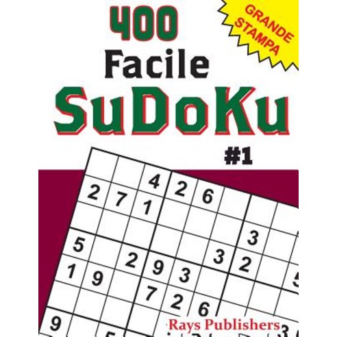 400 Facile-Sudoku #1 Paperback, Createspace Independent Publishing Platform