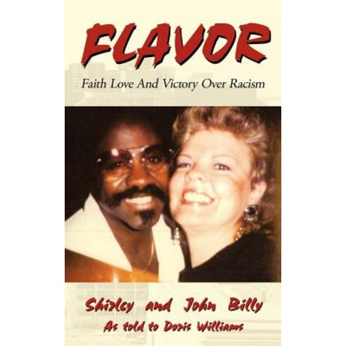 Flavor: Faith Love and Victory Over Racism Paperback, Authorhouse