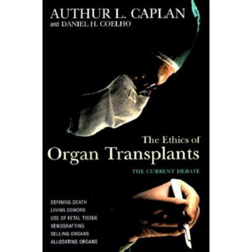 The Ethics of Organ Transplants Paperback, Prometheus Books