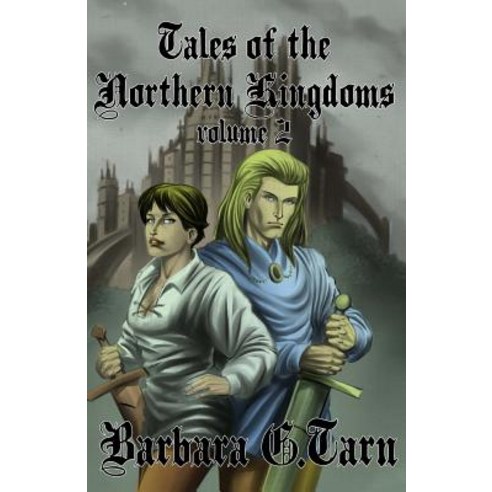 Tales of the Northern Kingdoms - Volume 2 Paperback, Createspace Independent Publishing Platform