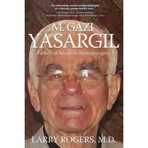 Yasargil: Father of Modern Neurosurgery Paperback, Koehler Books