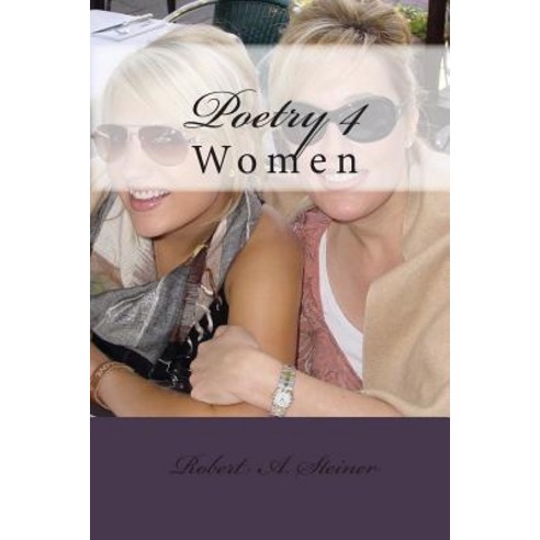 Poetry 4: Women Paperback, Createspace Independent Publishing Platform