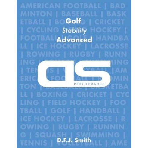 DS Performance - Strength & Conditioning Training Program for Golf Stability Advanced Paperback, Createspace Independent Publishing Platform