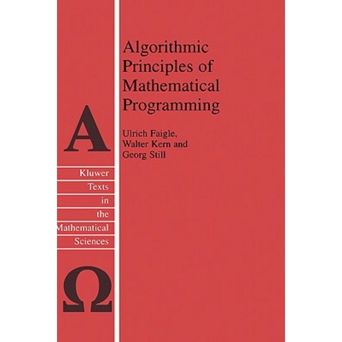 Algorithmic Principles of Mathematical Programming Hardcover, Springer