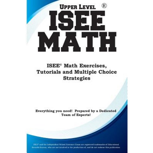ISEE Upper Level Math: ISEE(R) Math Exercises Tutorials and Multiple ...
