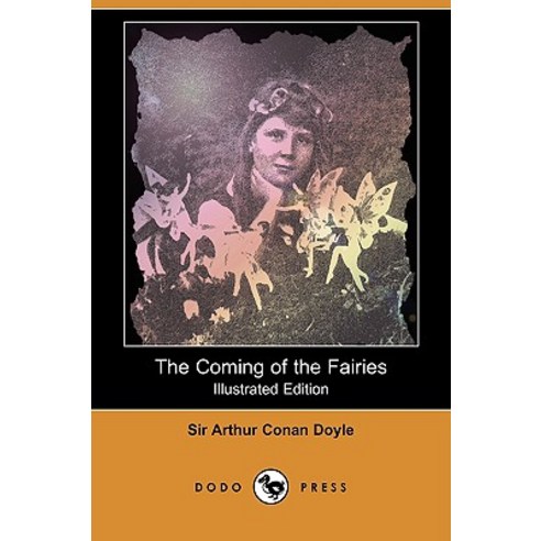 The Coming of the Fairies (Illustrated Edition) (Dodo Press) Paperback, Dodo Press