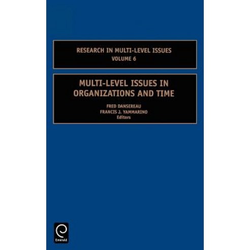 Multi-Level Issues in Organizations and Time Hardcover, JAI Press(NY)