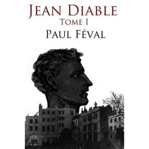 Jean Diable Tome I Paperback, Createspace Independent Publishing Platform