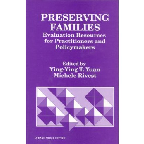 Preserving Families: Evaluation Resources for Practitioners and Policymakers Hardcover, Sage Publications, Inc
