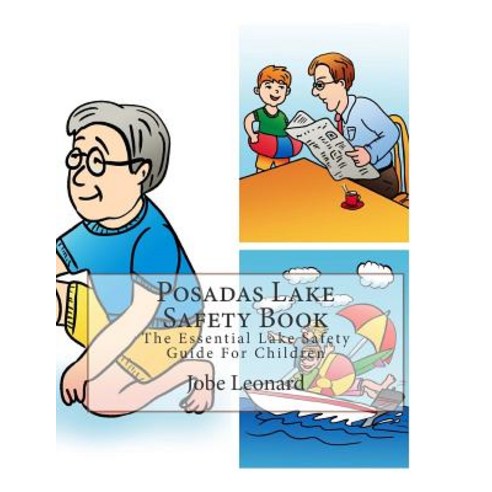 Posadas Lake Safety Book: The Essential Lake Safety Guide for Children Paperback, Createspace Independent Publishing Platform