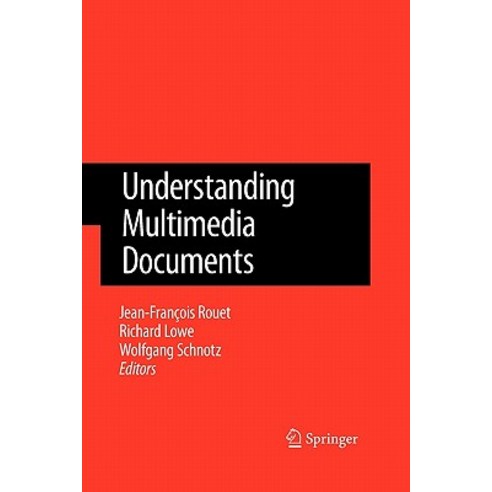 Understanding Multimedia Documents Paperback, Springer