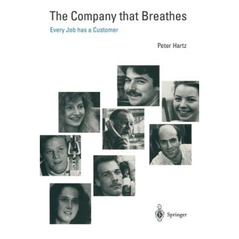 The Company That Breathes: Every Job Has a Customer Paperback, Springer