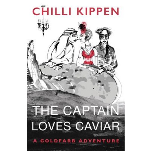 The Captain Loves Caviar: A Goldfarb Adventure Paperback, Troubador Publishing