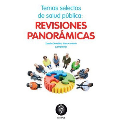 Temas Selectos de Salud Publica: Revisiones Panoramicas Paperback, Createspace Independent Publishing Platform