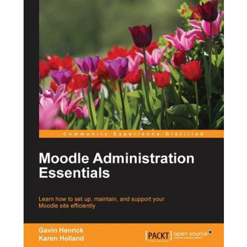 Moodle Administration Essentials, Packt Publishing