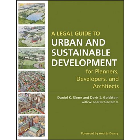 A Legal Guide to Urban and Sustainable Development for Planners Developers and Architects Hardcover, Wiley