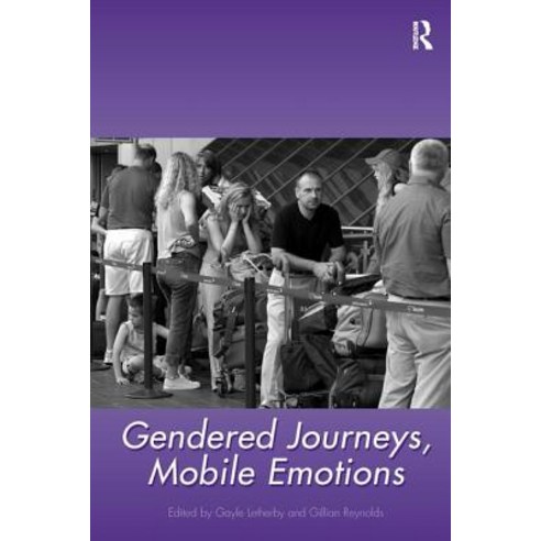 Gendered Journeys Mobile Emotions Hardcover, Routledge