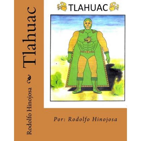 Tlahuac Paperback, Createspace Independent Publishing Platform