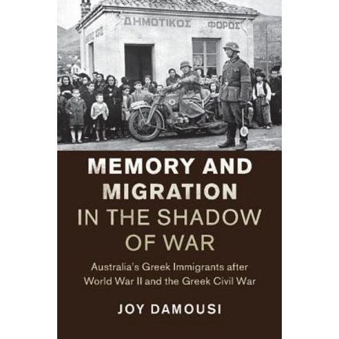 Memory and Migration in the Shadow of War, Cambridge University Press