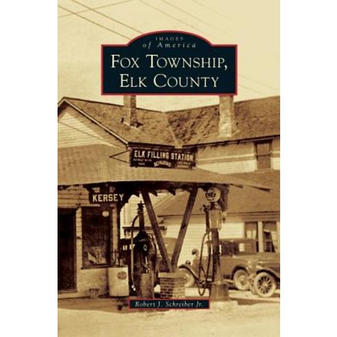 Fox Township Elk County Hardcover, Arcadia Publishing Library Editions