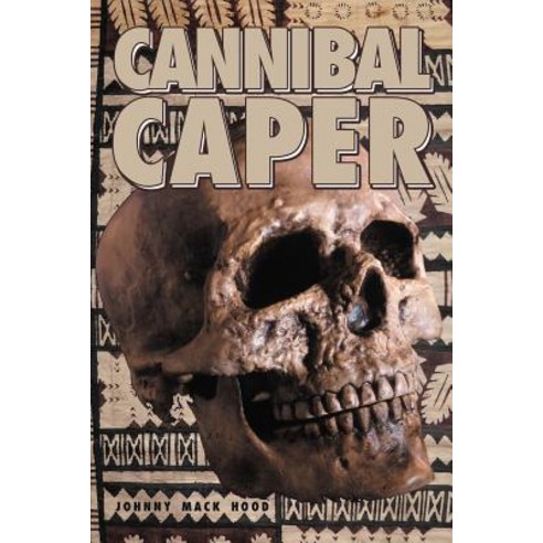 Cannibal Caper Paperback, Authorhouse