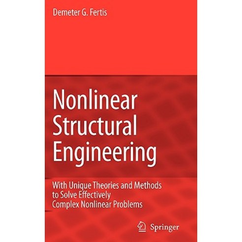 Nonlinear Structural Engineering: With Unique Theories and Methods to ...