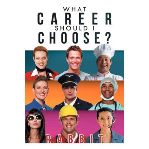 What Career Should I Choose? Paperback, Xlibris Corporation