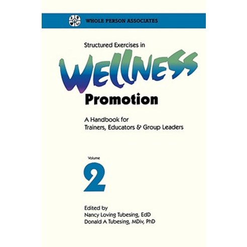 Structured Exercises in Wellness Promotion Vol 2 Paperback, Whole Person Associates