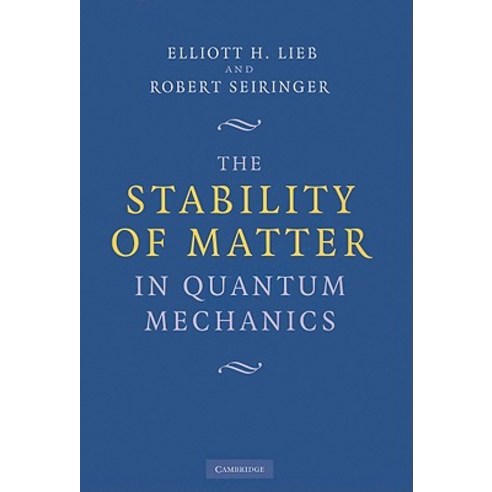 The Stability of Matter in Quantum Mechanics Hardcover, Cambridge University Press