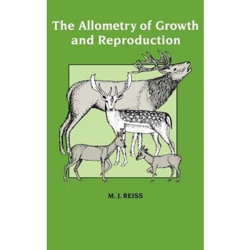 The Allometry of Growth and Reproduction Hardcover, Cambridge University Press