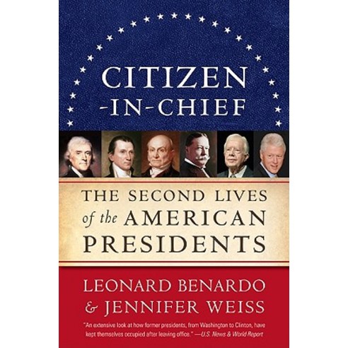Citizen-In-Chief: The Second Lives of the American Presidents Paperback ...