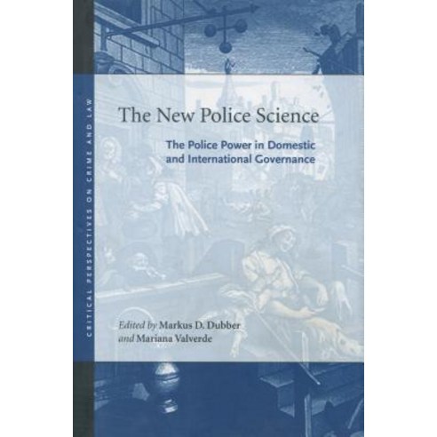 The New Police Science: The Police Power in Domestic and International Governance Hardcover, Stanford University Press