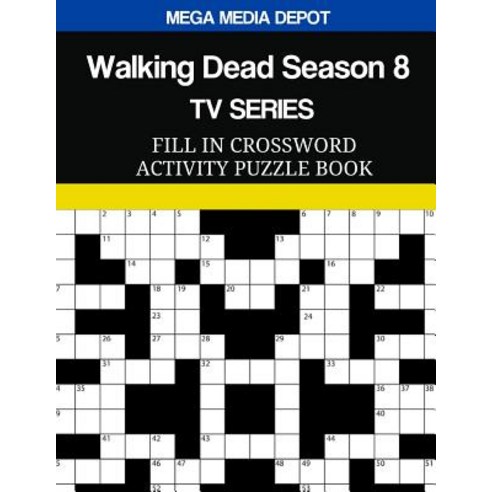 Walking Dead Season 8 TV Series Fill in Crossword Activity Puzzle Book Paperback, Createspace Independent Publishing Platform