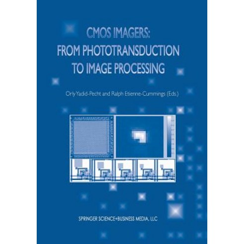 CMOS Imagers: From Phototransduction to Image Processing Paperback, Springer