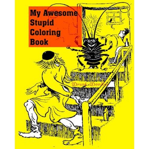 My Awesome Stupid Coloring Book Paperback, Createspace Independent Publishing Platform