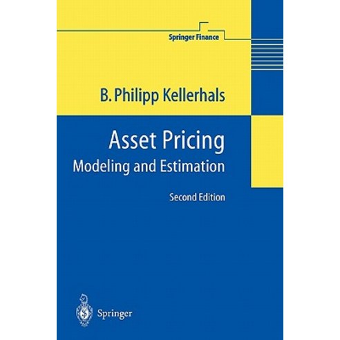 Asset Pricing: Modeling and Estimation Paperback, Springer