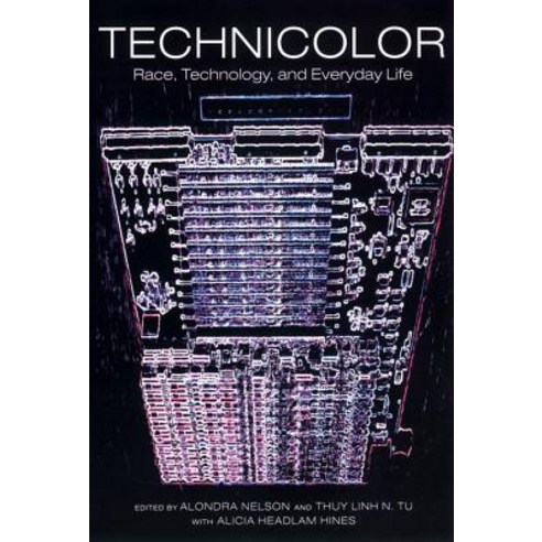 Technicolor: Race Technology and Everyday Life Hardcover, New York University Press